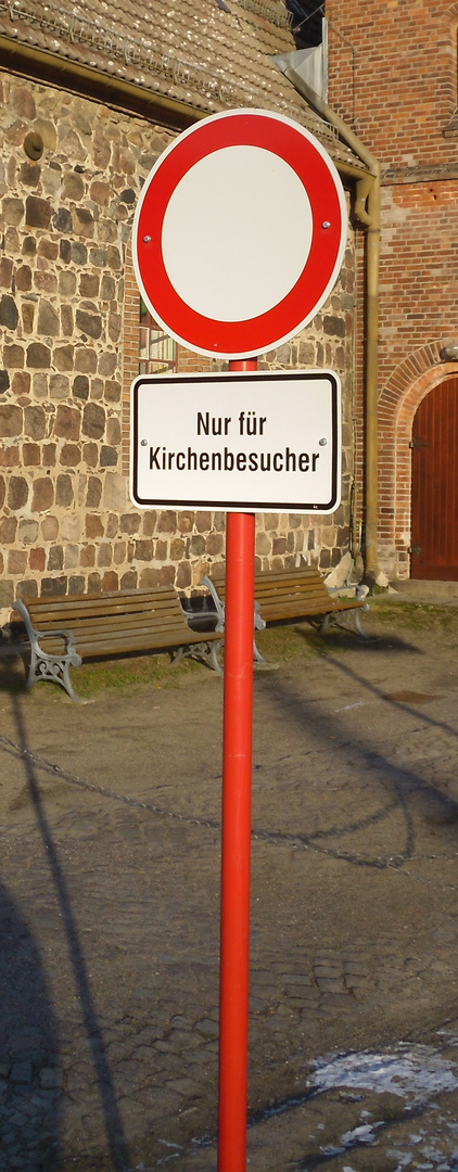 Nur für Kirchenbesucher.................