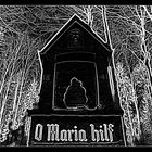 O Maria Hilf