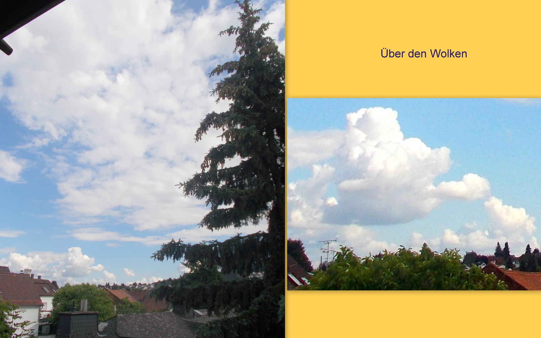 Ober den Wolken...............