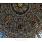 Oberpfarr- und Domkirche zu Berlin " Blick zur Domkuppel, aus meiner Sicht..."