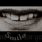 one smile for you