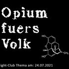 Opium fürs Volk: Fight-Club am 24.07.2021