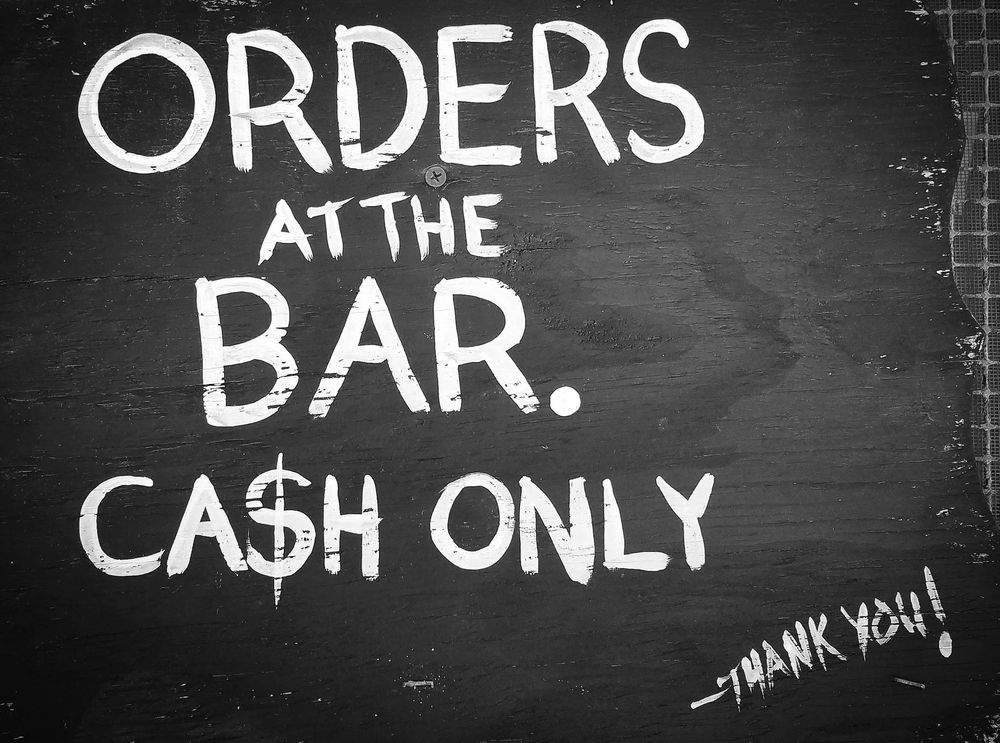 Orders at the Bar.......Cash Only 