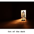 Out of the dark