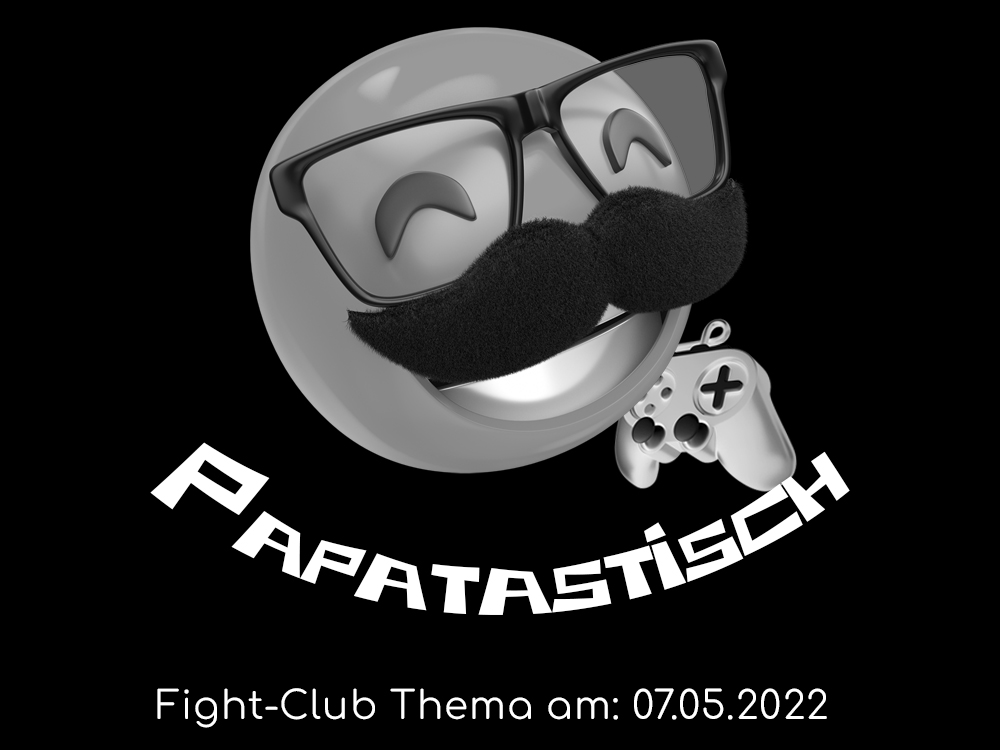 Papatastisch: Fight-Club am 7.5.2022