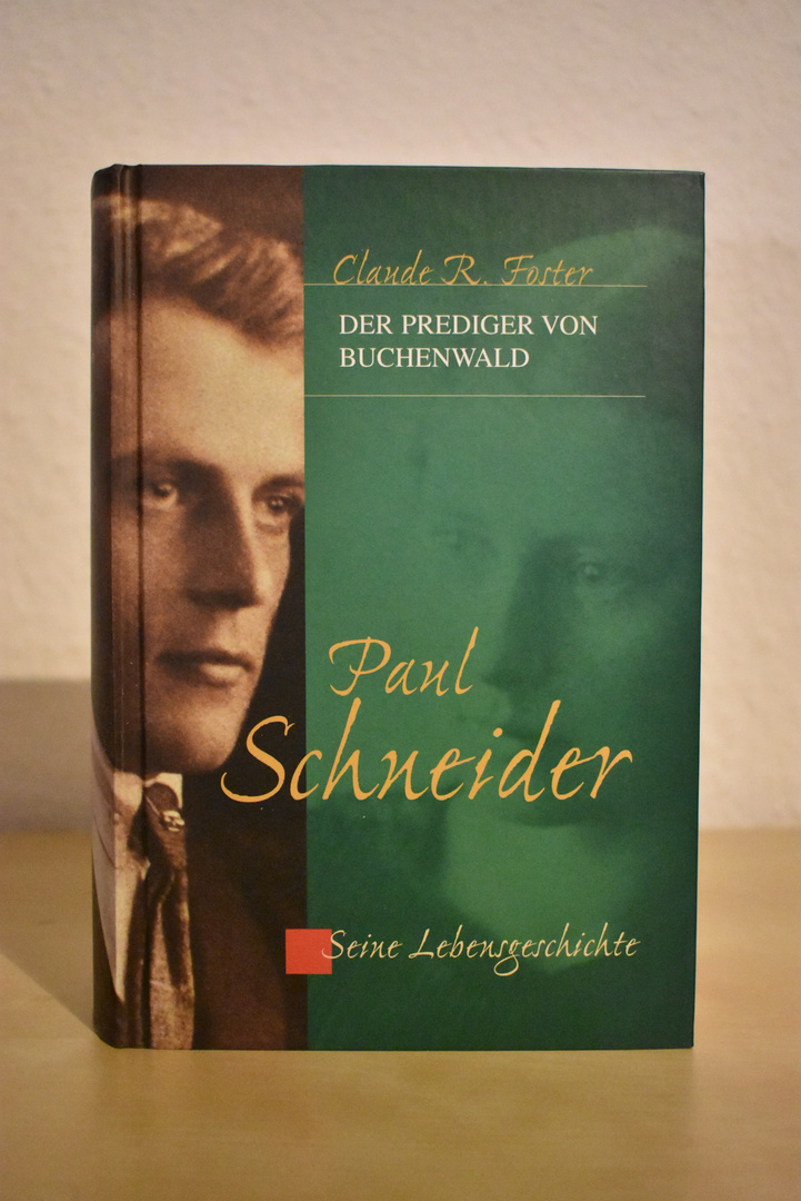 Paul Schneider - Der Prediger von Buchenwald