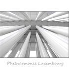 ~~~ Philharmonie Luxembourg ~~~