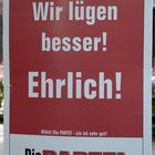 Plakat / Das ehrlichste Wahlplakat 