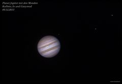 Planet Jupiter mit den Monden Kallisto,Io und Ganymed am 9.12.2013 ca 22:13