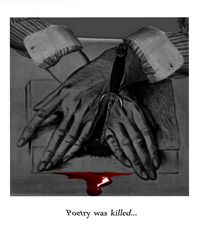 Poetry was killed...