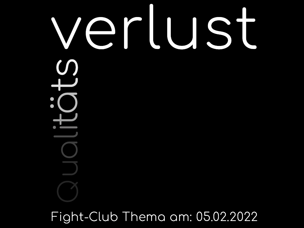 Qualitätsverlust: Fight-Club am 05.02.2022