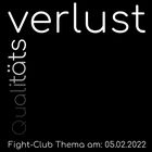 Qualitätsverlust: Fight-Club am 05.02.2022