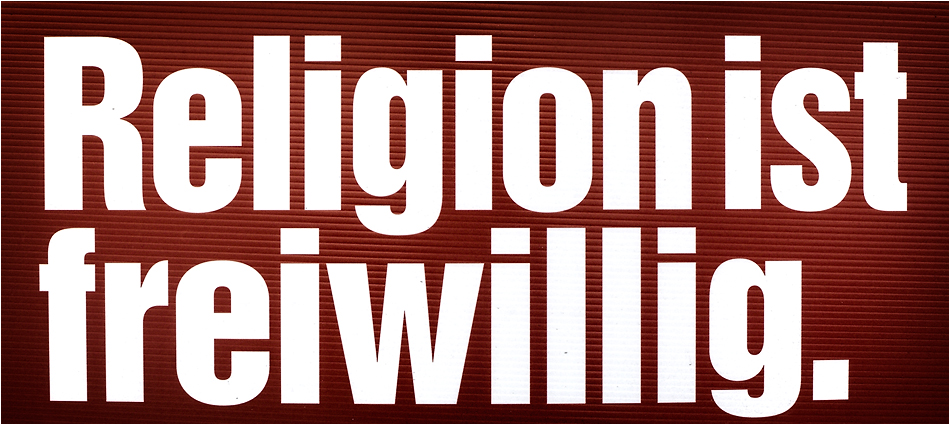 -- religion ist freiwillig --