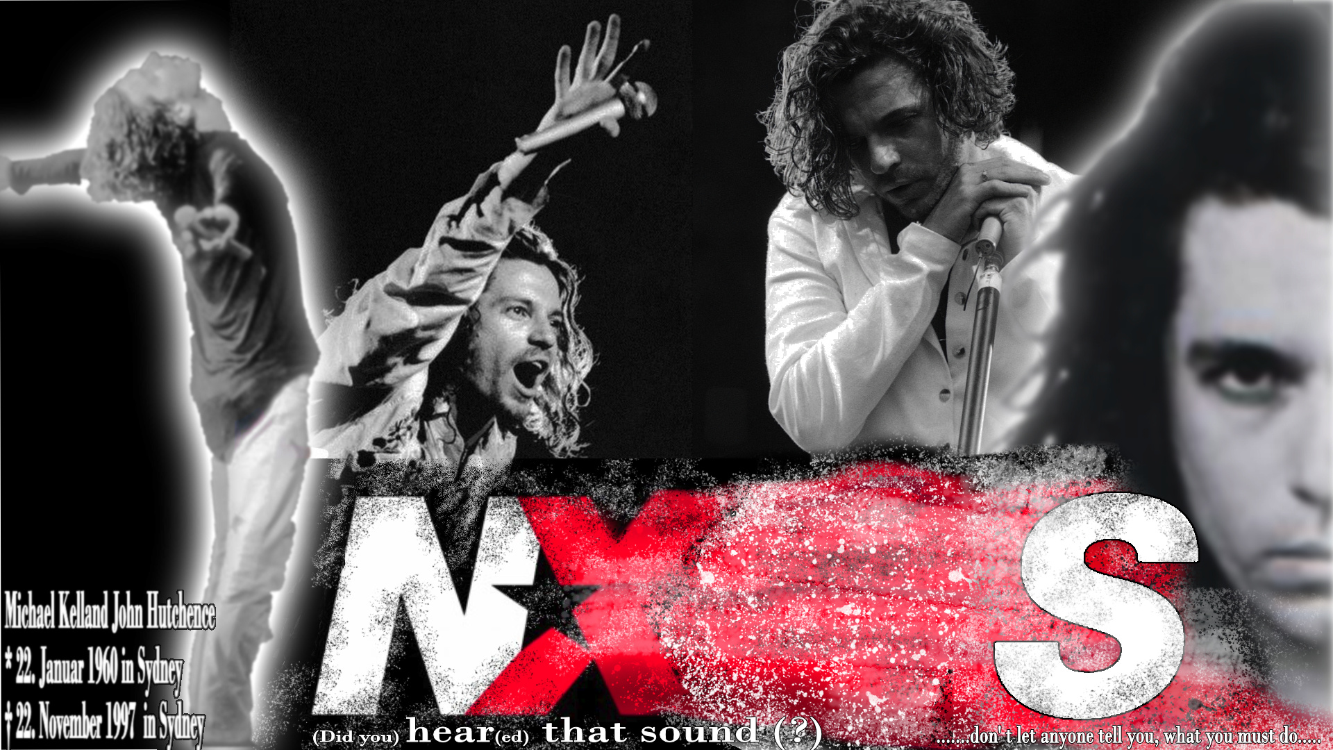 ...... remember.........Michael Hutchence...