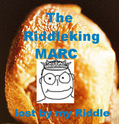 Riddleking :o)