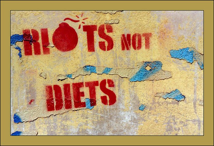 Riots not Diets