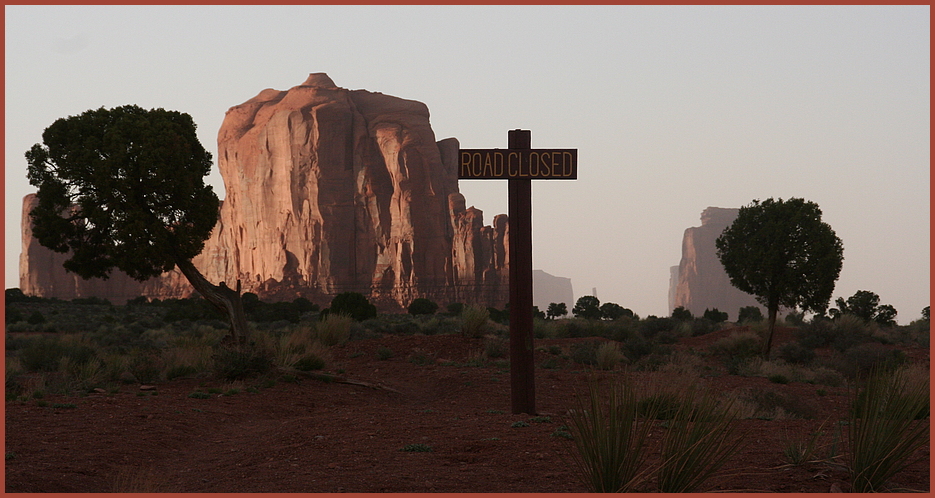 ROAD CLOSED ... im Monument Valley