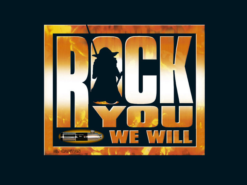 Rock You We Will !