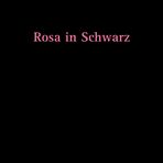 Rosa in Schwarz