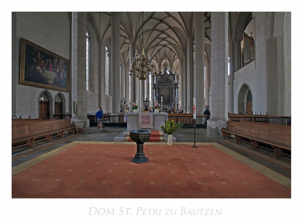 Sächsische Impressionen " der Dom zu Bautzen, Blick zum Chor...."