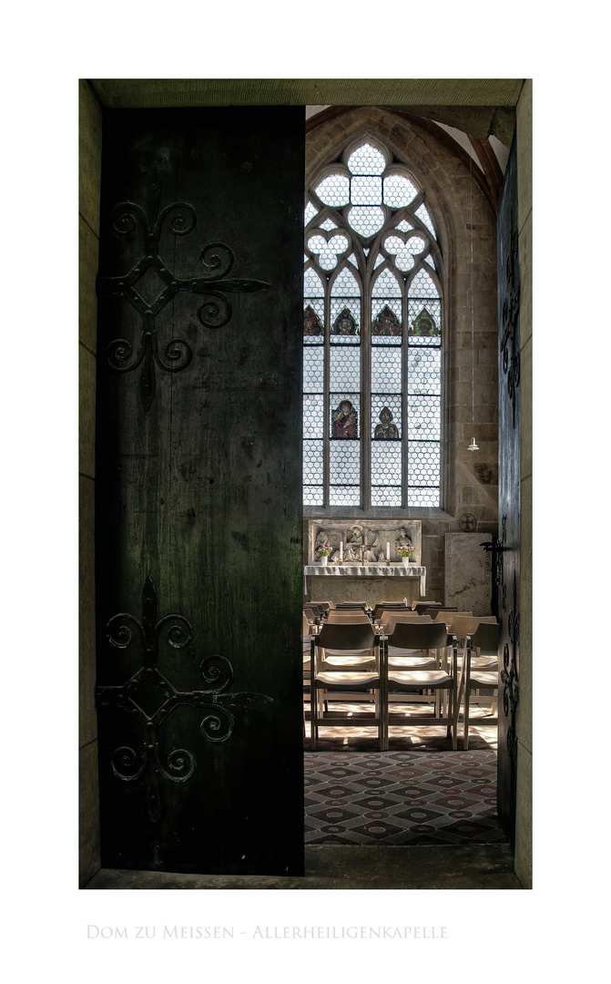 Sächsische Impressionen " Dom zu Meißen - ein kurzer Blick in die Allerheiligenkapelle "