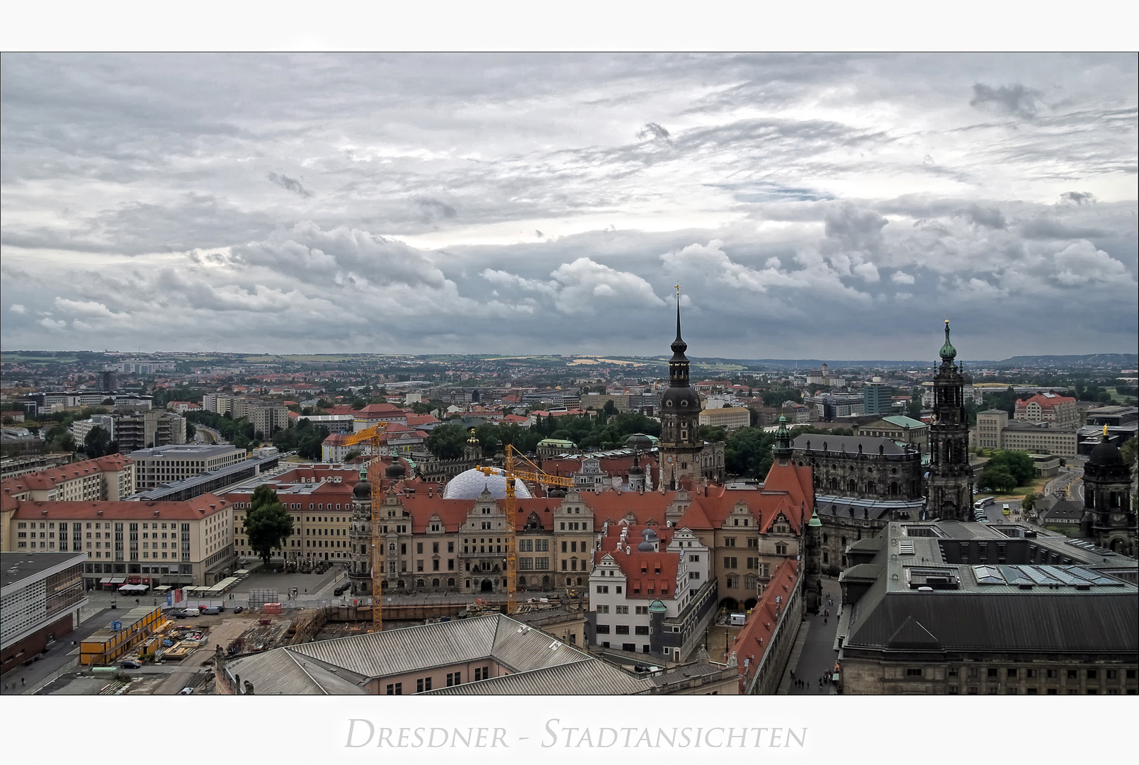 Sächsische Impressionen " Dresden - der Blick von der Frauenkirche....