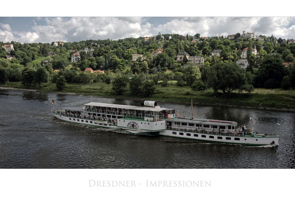 Sächsische Impressionen " Dresdner-Dampfschiff "