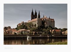 Sächsische Impressionen " Meißen - der Blick zur Albrechtsburg und dem DOM "