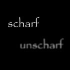 scharf unscharf