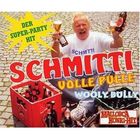 Schmitti - Karneval 2007 Wooly Bully Volle Pulle ( Cover CD )