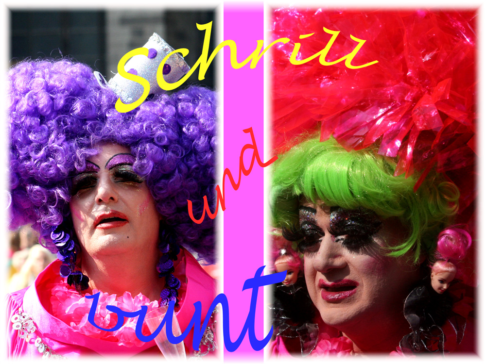 Schrill und bunt