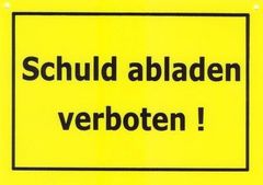 Schuld abladen verboten