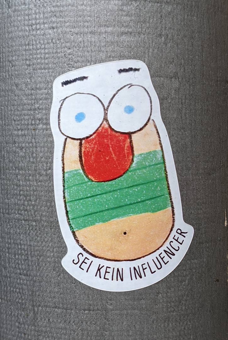 Sei kein Influencer