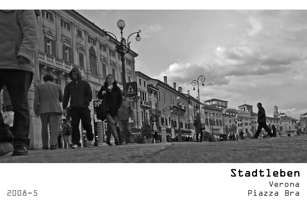 Serie Stadtleben 2008-5 - Verona Piazza Bra