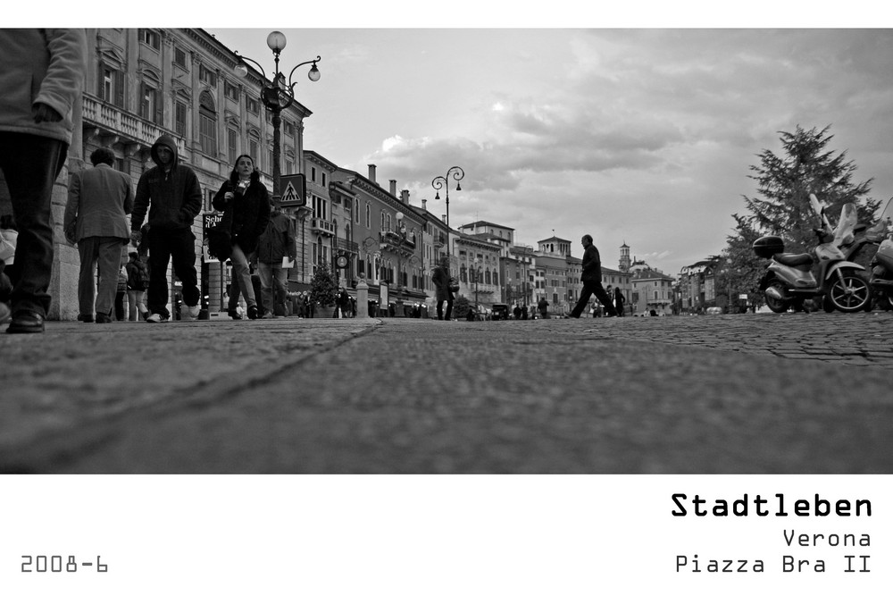 Serie Stadtleben 2008-6 - Verona Piazza Bra II