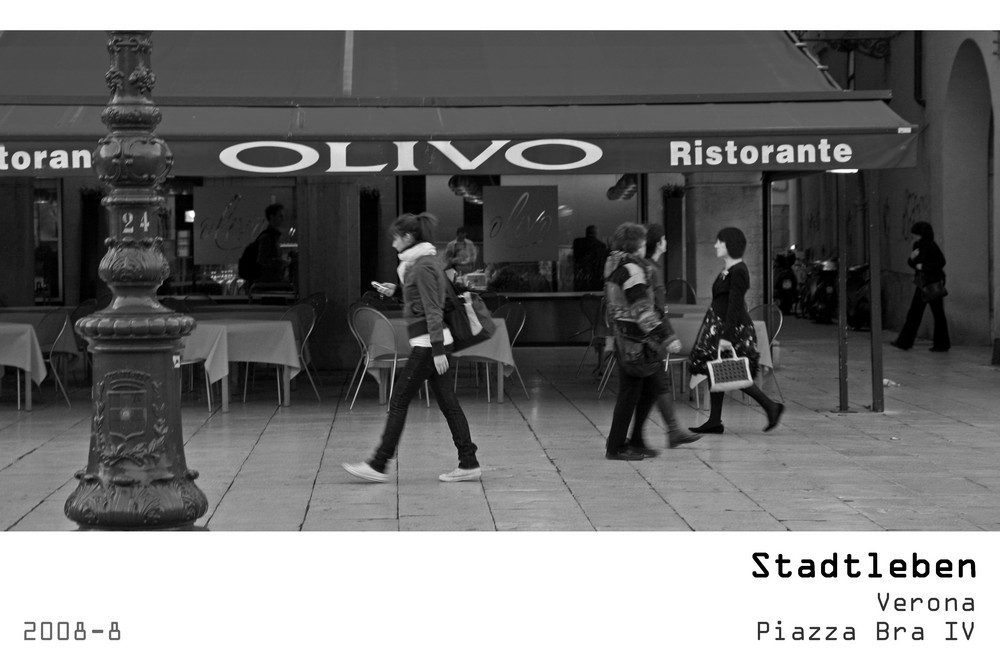 Serie Stadtleben 2008-8 - Verona Piazza Bra IV