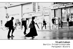 SERIE Stadtleben - Berlin Friedrichstraße - Pergamon Bistro