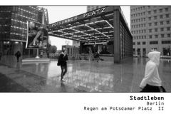 SERIE Stadtleben - Berlin - Regen am Potsdamer Platz II