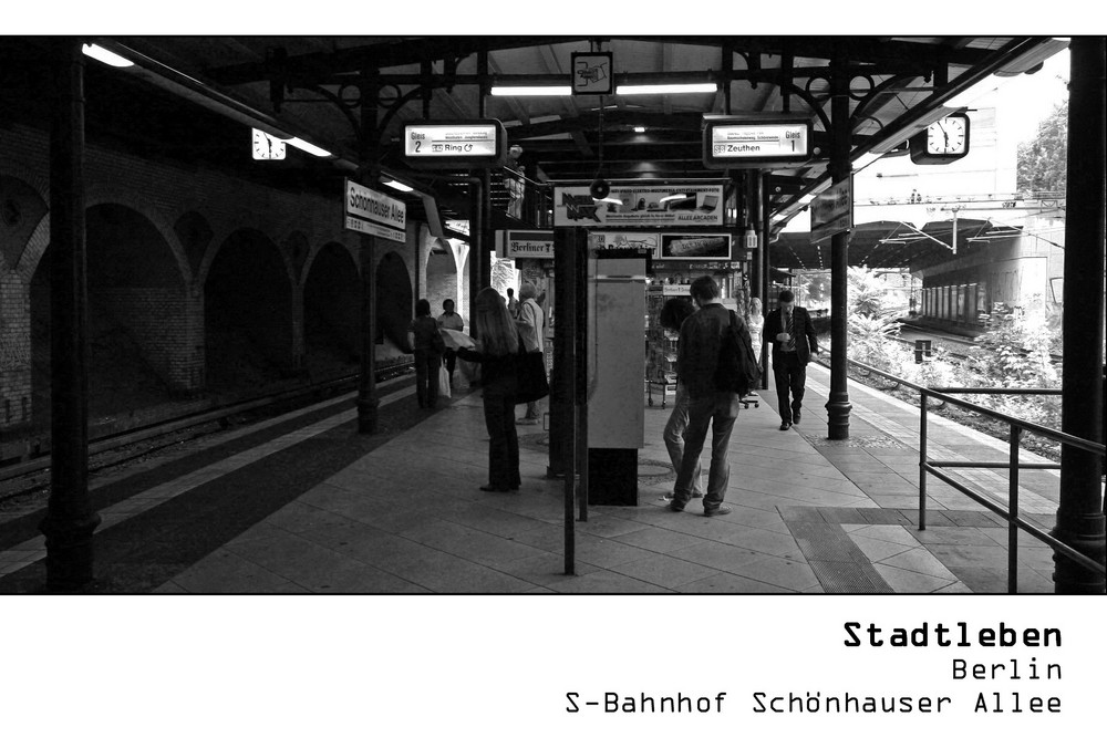 SERIE Stadtleben - Berlin - S-Bahnhof Schönhauser Allee