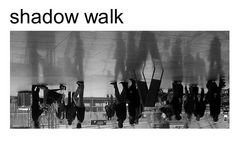 shadow walk 2