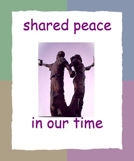 Shared Peace in our Time