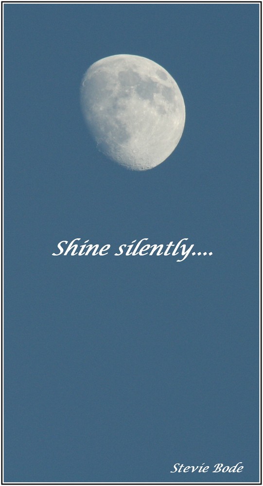 Shine silently....