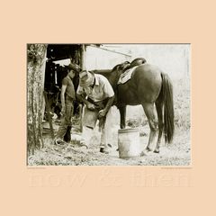 Shoeing the Horse (Series Now & Then)