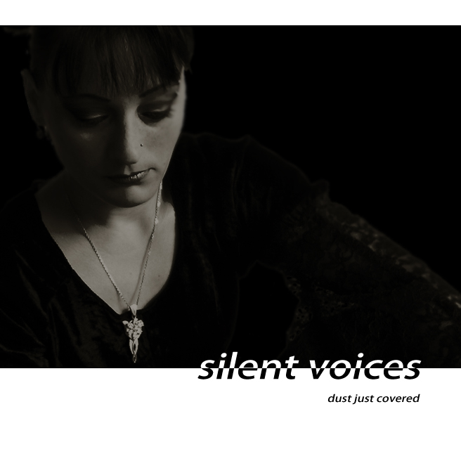 "silent voices - dust just covered"