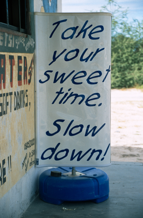 slow down