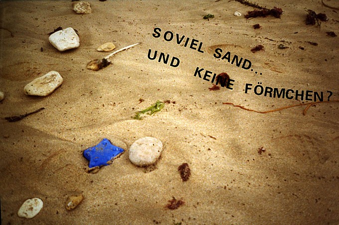 Soviel Sand und keine Förmchen