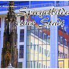 Spiegelbilder einer Stadt