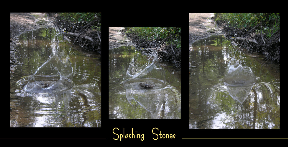 ~ Splashing Stones ~