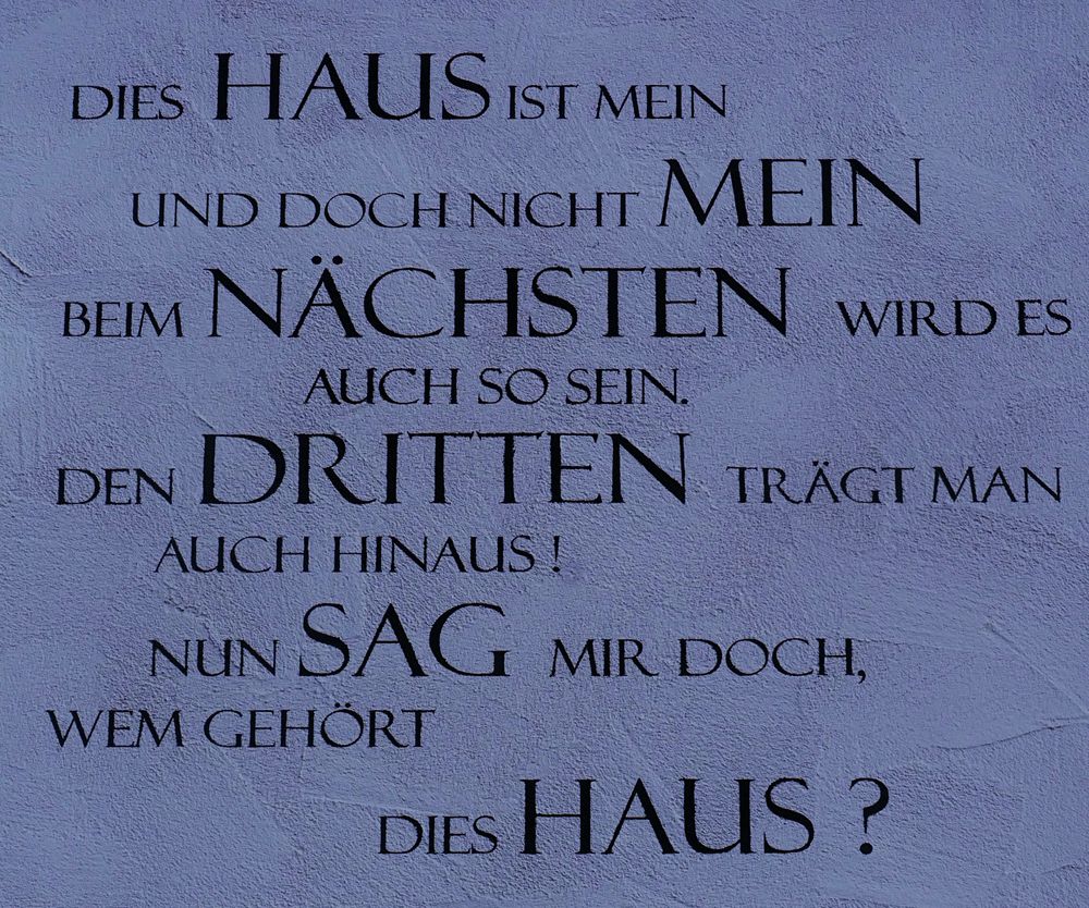 Spruch an der Hauswand... Foto & Bild fotos, dokumentation, outdoor