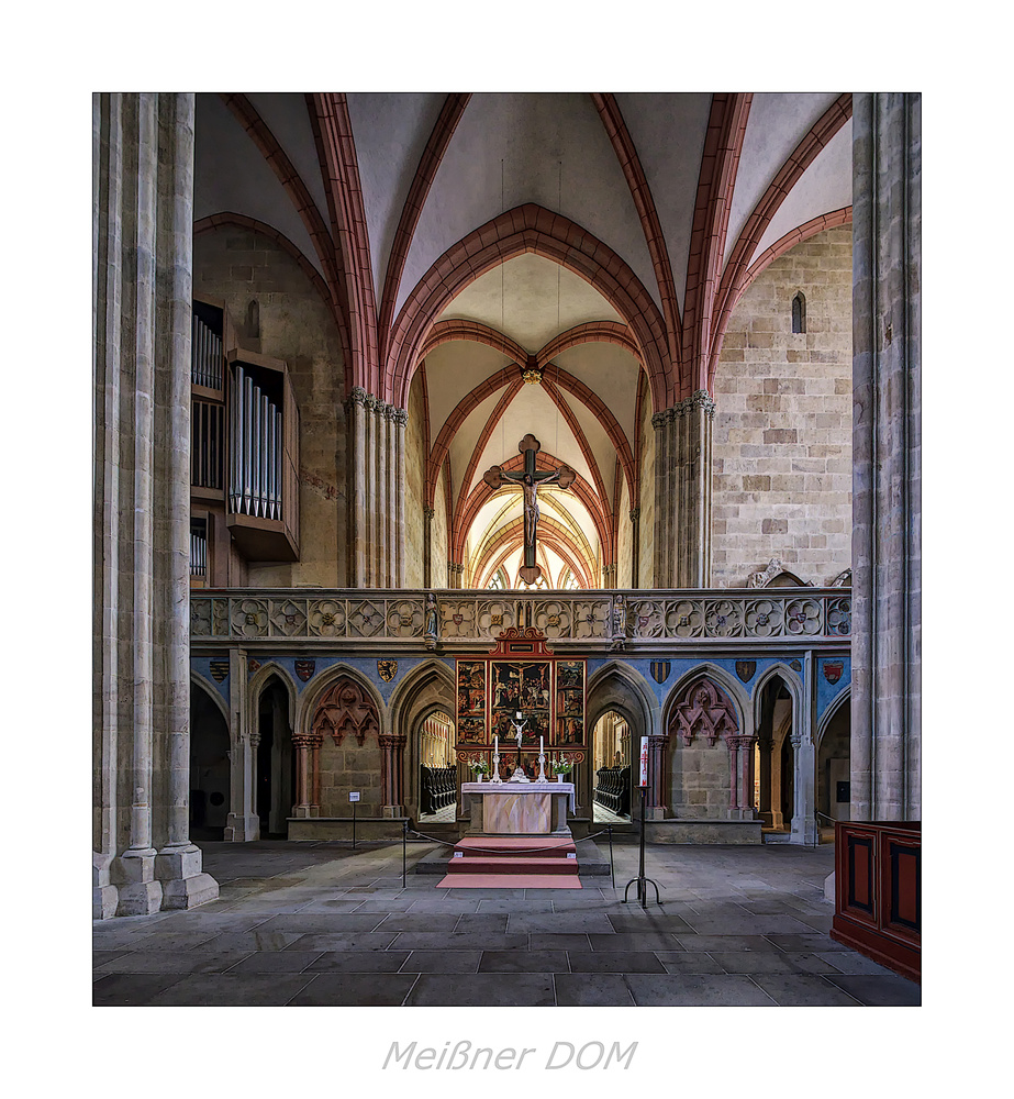 St. Johannis und St. Donatus - Meißen " Blick zum Lettner..."